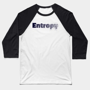 Entropy Baseball T-Shirt